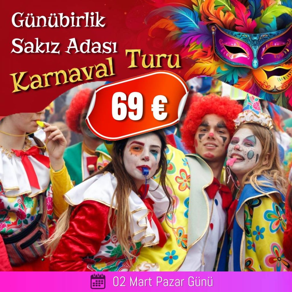 günübirlik karnaval turu sakız adası